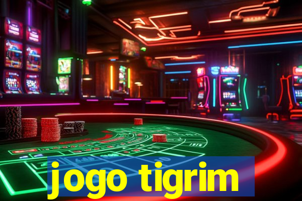 jogo tigrim